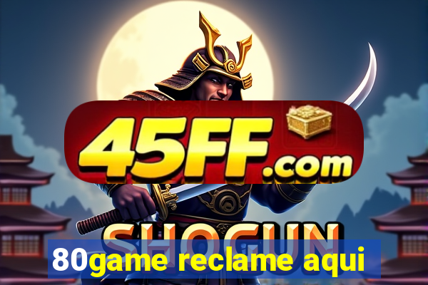 80game reclame aqui